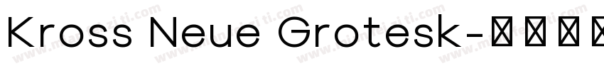Kross Neue Grotesk字体转换